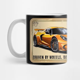 Driven by Wheels, Defined by Style Mug